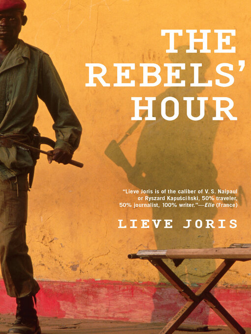 Title details for The Rebels' Hour by Lieve Joris - Wait list